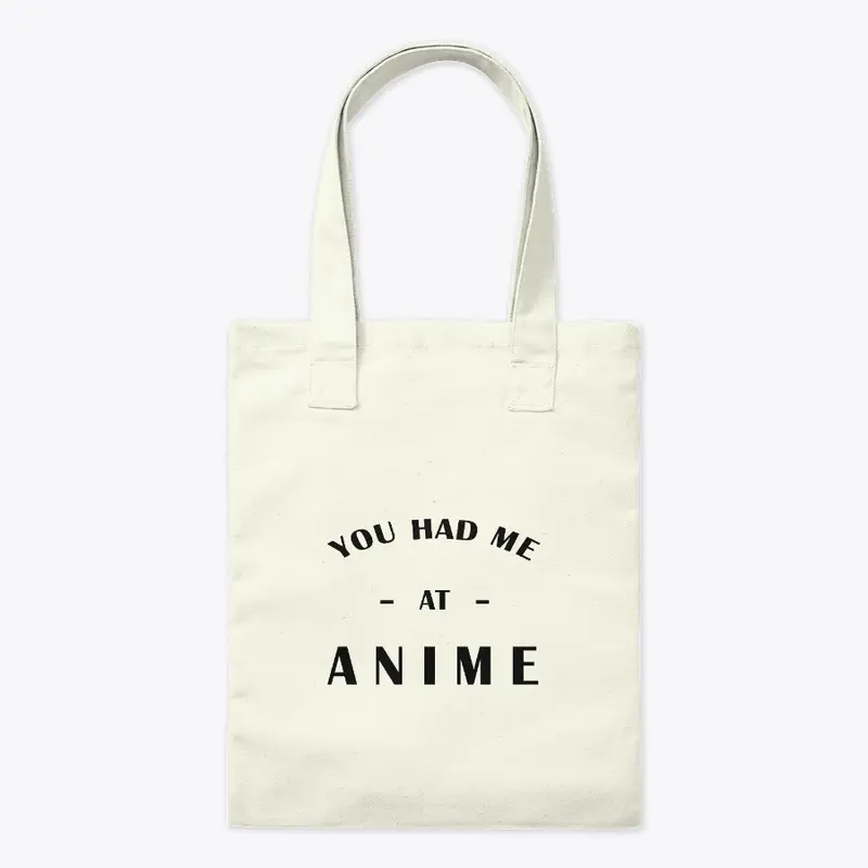 Had Me At Anime